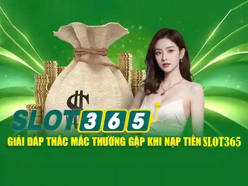 slot365 – Trải nghiệm đỉnh cao và an toàn cho người chơi