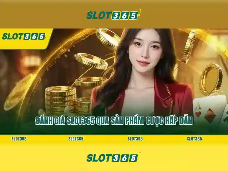 Slot365: Trải nghiệm slot trực tuyến hàng đầu