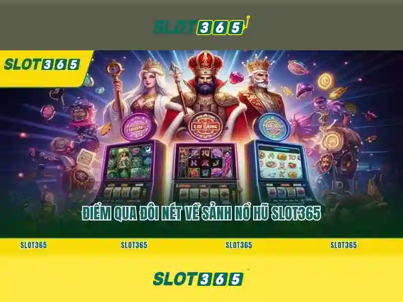 Tại sao chọn Slot365? Tại sao chọn Slot365?