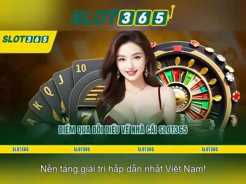 Slot365 – Cổng cược trực tuyến uy tín