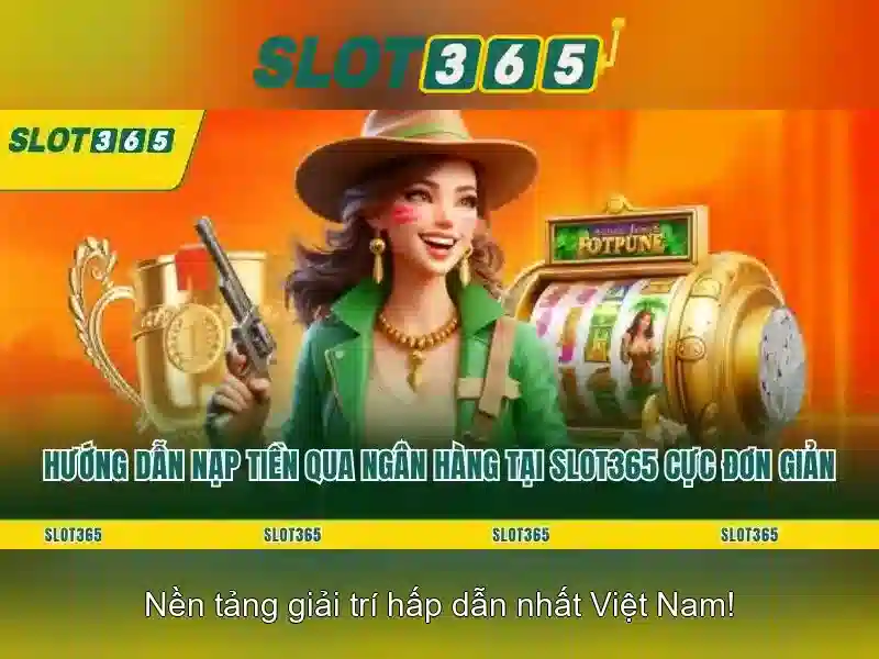 Slot365 - Nền tảng Slot và Cá cược trực tuyến